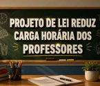 Projeto propõe jornada de 30 horas para professores sem redução salarial